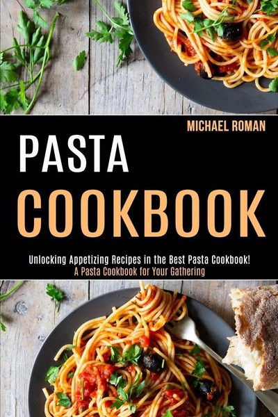 Michael Roman | Pasta Cookbook | Taschenbuch | Englisch (2020) | Alex Howard-image