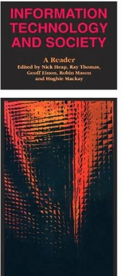 Information Technology and Society: A Reader (Published in association with The