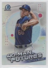 2021 Bowman Chrome 40-Man Futures Matthew Allan #FMF-30 us8