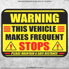This Vehicle Makes Frequent Stops sticker truck delivery warning driver caution 
