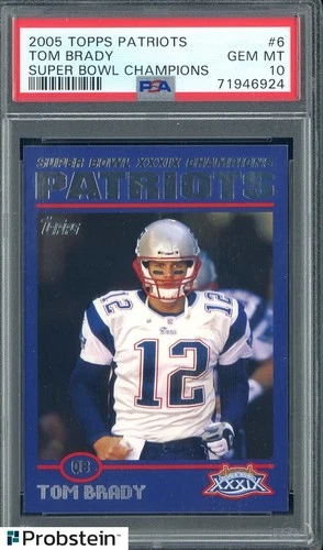 2005 Topps Patriots Super Bowl Champions #6 Tom Brady PSA 10 GEM MINT