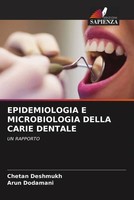 Chetan Deshmukh (U. A.) | Epidemiologia E Microbiologia Della Carie Dentale