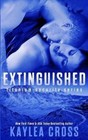 Extinguished by Kaylea Cross (Paperback / softback, 2013)