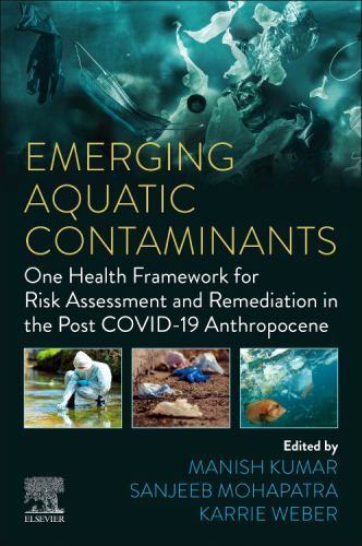 Emerging Aquatic Contaminants : One Health Framework for Risk Assessment and ...