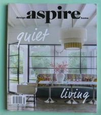 ASPIRE Design & Home, Summer 2022 Quiet Living LN Beautiful! Seeking the Sublime