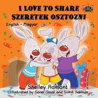 Shelley Admont (U. A.) | I Love To Share Szeretek Osztozni | Taschenbuch (2016)