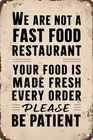 Vintage We Are Not a Fast Food Restaurant Metal Tin Wall Sign 8x12 Inches
