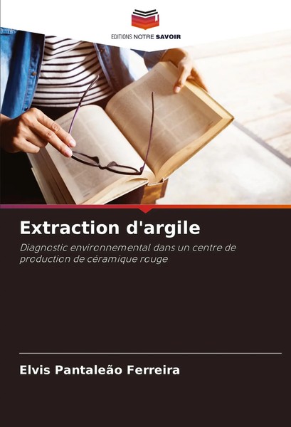 Elvis PantaleãO Ferreira | Extraction D'argile | Taschenbuch | FranzöSisch-image