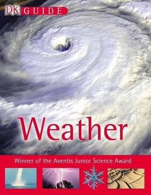 Weather: Photographic Journey Through the Skies (DK Guide),Micha