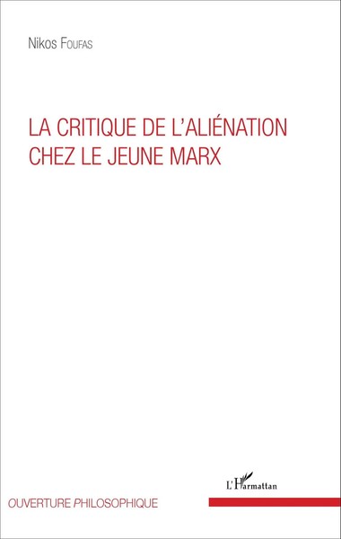 La Critique De L'aliéNation Chez Le Jeune Marx Nikos Foufas Taschenbuch 274 S.-image