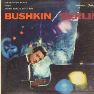 LP Joe Bushkin, His Piano And Orchestra Bushkin Spotlights Berlin Capitol