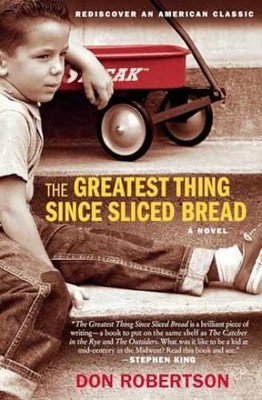 The Greatest Thing Since Sliced Bread: - Paperback, by Robertson Don - Very Good