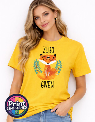 Zero Fox Given Graphic Tee Funny Printed Slogan T-Shirt Zen Fox Print Fun Gift