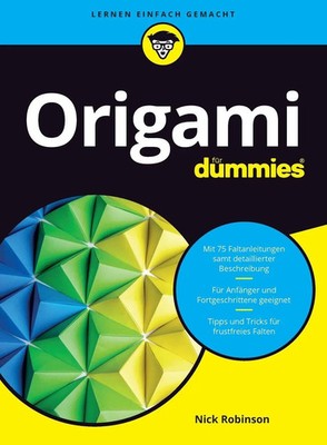 Origami für Dummies | Nick N. Robinson | Taschenbuch | für Dummies | 274 S.
