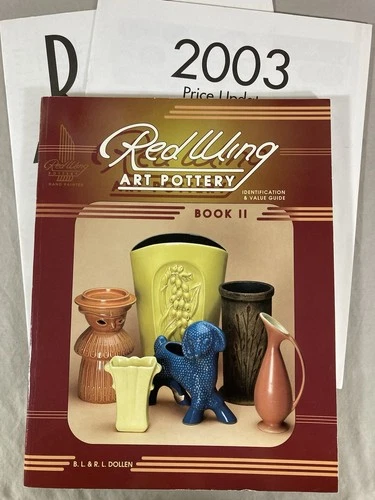 Red Wing Art Pottery  Id and Value Guide Book II by Dollen & 2003 Price Updates