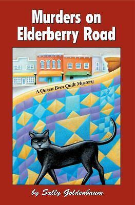 Murders on Elderberry Road: A Queen Bees Quilt Mystery by Goldenbaum, Sally