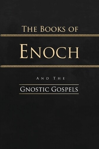 R H Charles W R Mo The Books of Enoch and the Gnostic Go (Paperback) (UK IMPORT)