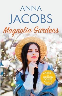 Magnolia Gardens: A heart-warming story from the... - Jacobs, Anna
