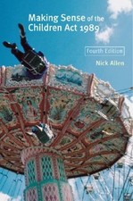 Making Sense of the Children Act 1989 by Nick Allen: Used