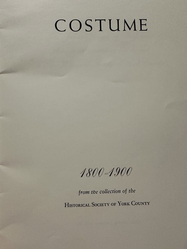 York, PA Historical Society Of York County “Costume 1800 - 1900” Book 1968 - Picture 3 of 23