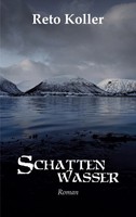 Schattenwasser Reto Koller Taschenbuch 340 S. Deutsch 2020 Books On Demand Gmbh