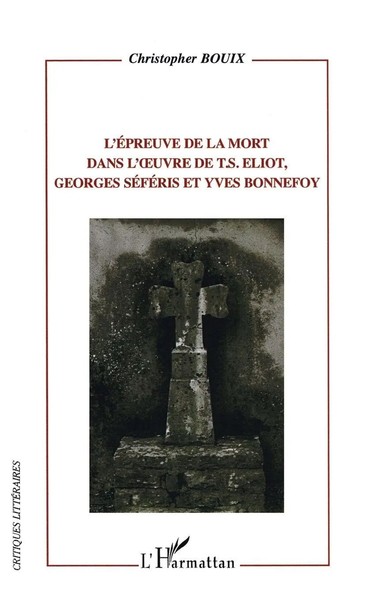Christopher Bouix | L'éPreuve De La Mort Dans L'oeuvre De T.S. Eliot, Georges...-image