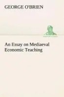 George O'brien | An Essay On Mediaeval Economic Teaching | Taschenbuch (2013)