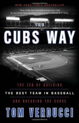 THE CUBS WAY: The Zen of Building the Best Team in Baseball (0804190038)