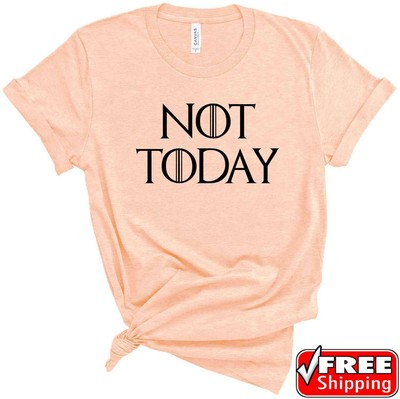 Not Today Syrio Forel had said Arya Game of Thrones Women's T Shirt Size  S-3XL | eBay