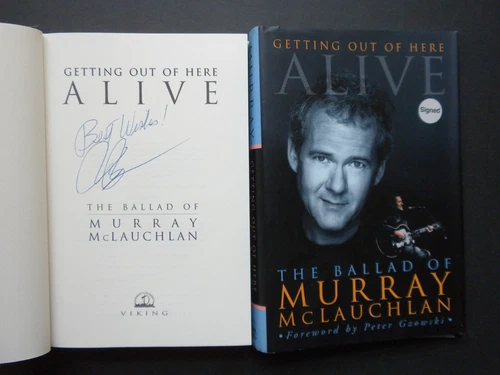 *SIGNED*  MURRAY McLAUCHLAN Memoir 1998 GETTING OUT OF HERE ALIVE 396 pages HCDJ