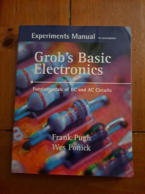 Experiments Manual to accompany Grob's Basic Electronics: Fundamentals of DC and