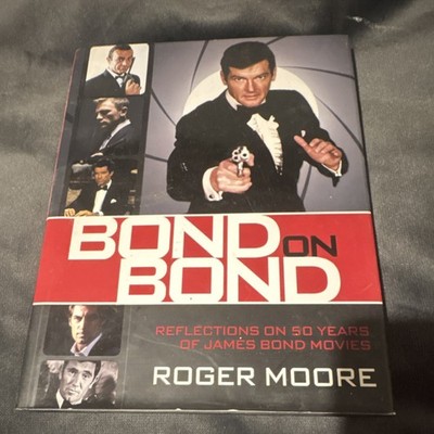 Roger Moore Bond on Bond 50 Years James Bond Movies Hardcover Illustrated