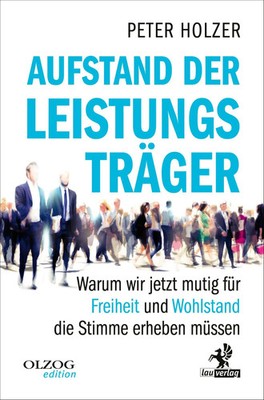 Aufstand der Leistungsträger | Peter Holzer | Taschenbuch | 360 S. | Deutsch