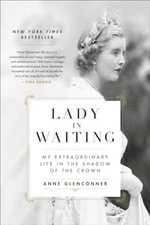 Lady in Waiting: My Extraordinary L..., Glenconner, Ann
