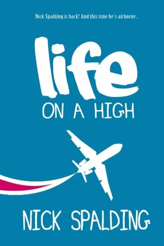 Life... On A High By Nick Spalding