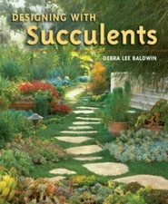 Designing with Succulents by Baldwin, Debra Lee