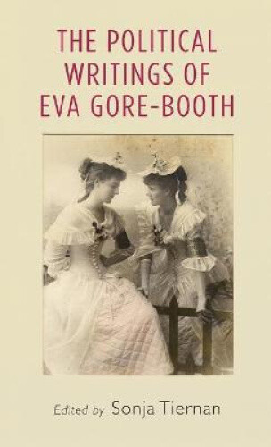 Thumbnail - The Political Writings Of Eva Gore-booth By Tiernan Sonja