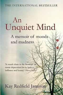 An Unquiet Mind: A memoir of moods and madne by Redfield Jamison, Kay 0330528076
