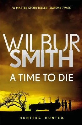 A Time to Die | The Courtney Series 7 | Wilbur Smith | Englisch | Taschenbuch