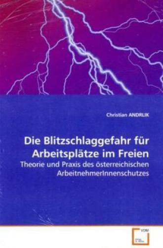 Die Blitzschlaggefahr Für Arbeitsplätze Freien Theorie Und Praxis Des