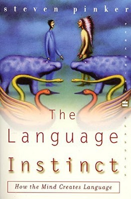 The Language Instinct: How the Mind Creates Languag by Pinker, Steven 0060958332