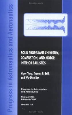 SOLID PROPELLANT CHEMISTRY, COMBUSTION, AND MOTOR INTERIOR By Professor Vigor