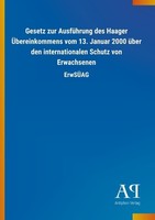 Gesetz Zur AusfüHrung Des Haager ÜBereinkommens Vom 13. Januar 2000 üBer Den Int