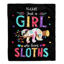 Personalized Sloth Birthday Custom Just A Girl Who Loves Sloths Blanket For Girl