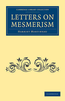 Letters on Mesmerism Martineau Paperback Cambridge University Press