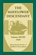 Mass Soc of Mayflowe - Mayflower Descendant Volume 28 1930 - New pap - X555z