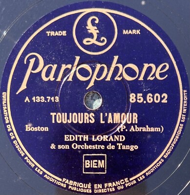 Edith Lorand et son Orchestre Tango: Toujours l'amour 78 rpm PARLOPHONE 85.602