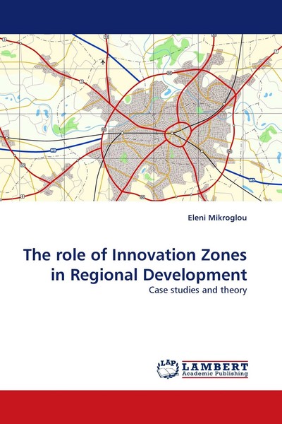 The Role Of Innovation Zones In Regional Development, Eleni Mikroglou-image