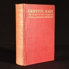 1906 Griffith John The Story of Fifty Years in China R Wardlaw Thompson First...