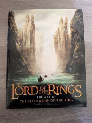 The lord of the rings - The art of the fellowship of the ring by Gary Russell